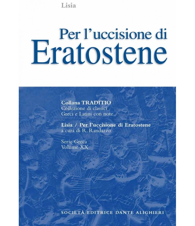 Lisia PER L'UCCISIONE DI ERATOSTENE a cura di R.Randazzo