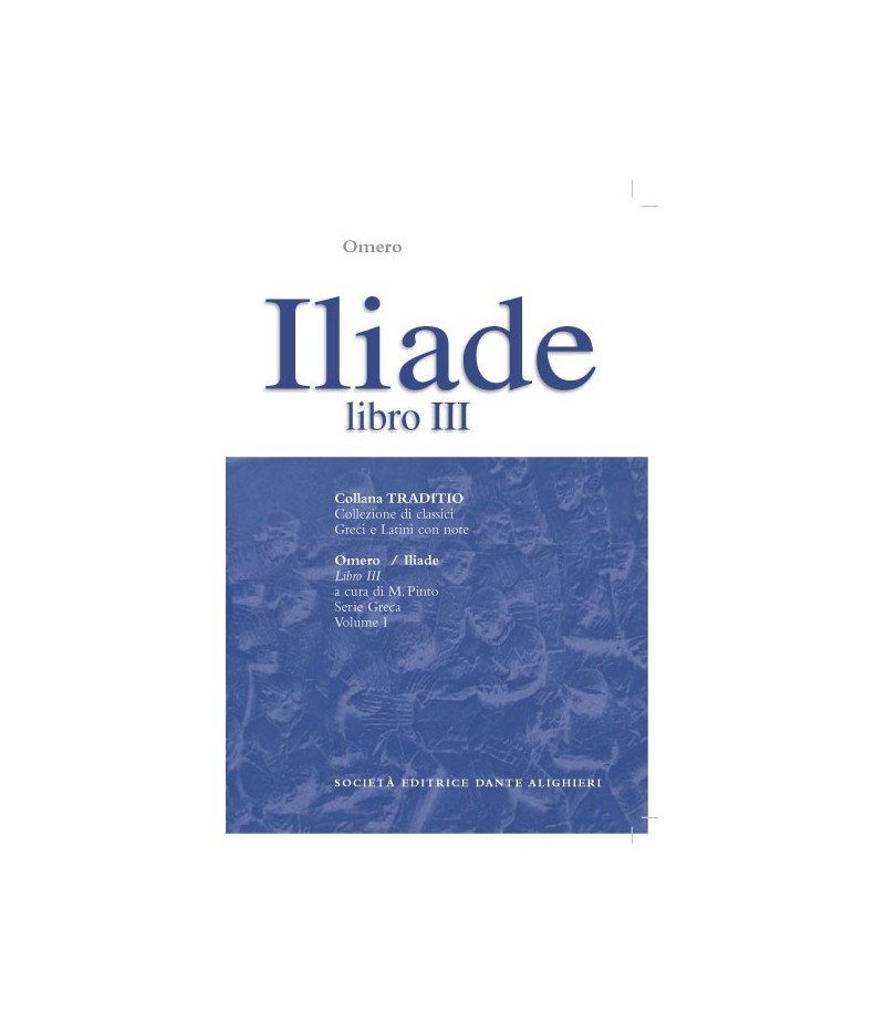 Omero ILIADE libro III a cura di M.Pinto