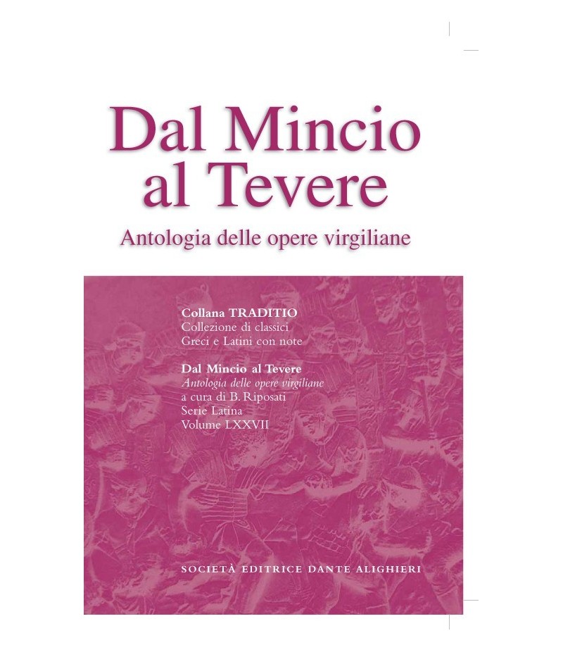 Virgilio DAL MINCIO AL TEVERE a cura di B. Riposati