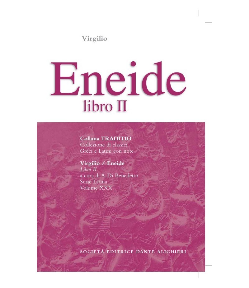 Virgilio ENEIDE II a cura di A. Di Benedetto