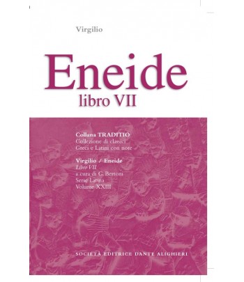 Virgilio ENEIDE VII a cura di G. Bertoni