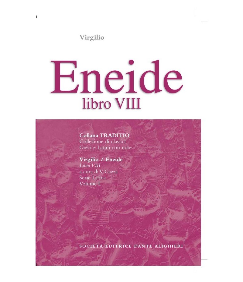 Virgilio ENEIDE VIII a cura di V. Gazza