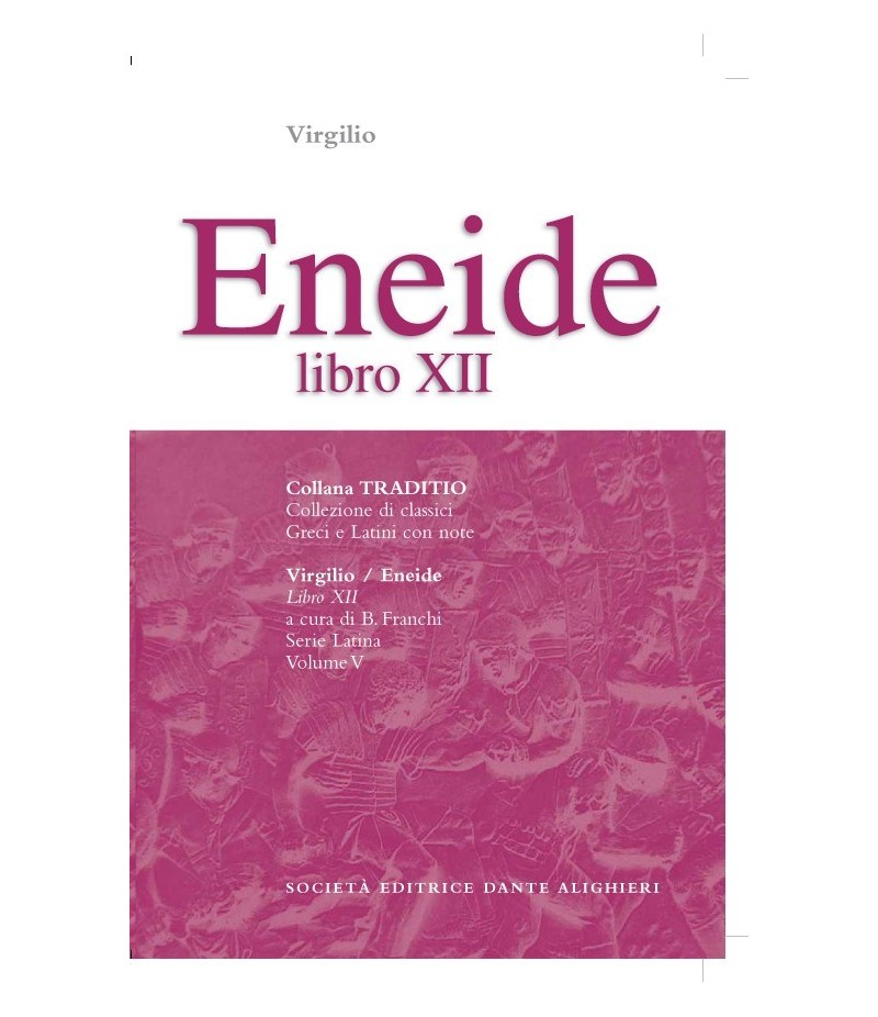 Virgilio ENEIDE XII a cura di B. Franchi