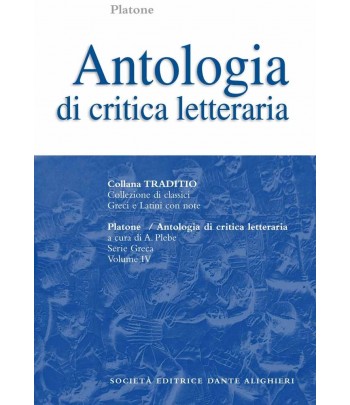 Platone ANTOLOGIA DI CRITICA LETTERARIA a cura di A.Plebe