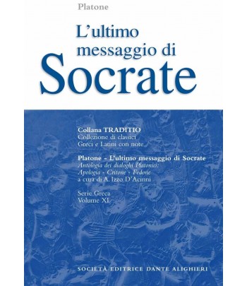 Platone L'ULTIMO MESSAGGIO DI SOCRATE a cura di A.Izzo D'Accinni