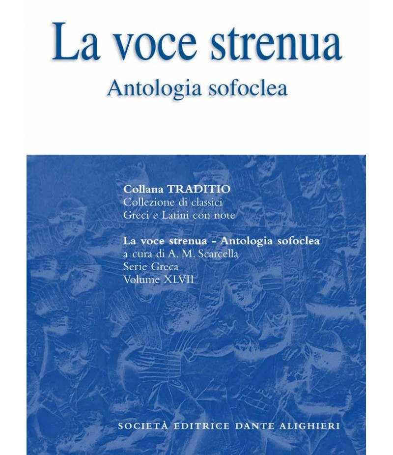 Sofocle LA VOCE STRENUA a cura di A.M.Scarcella