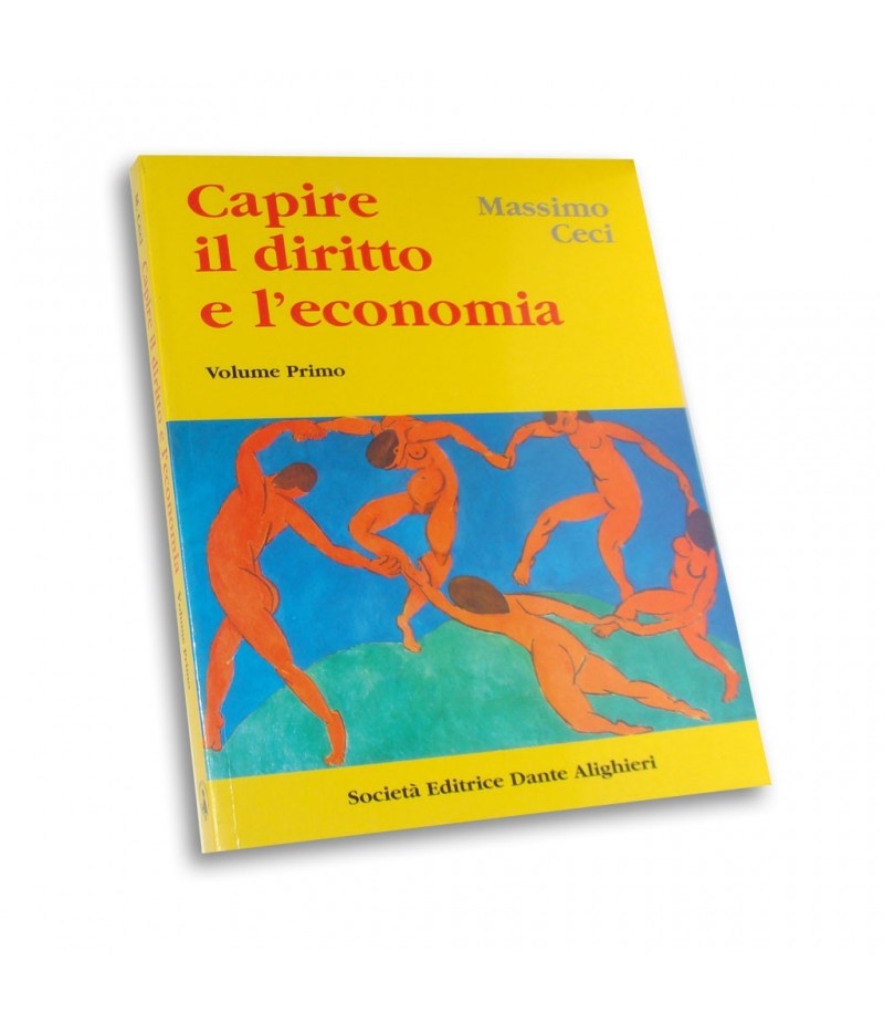 Ceci M. - CAPIRE IL DIRITTO E L'ECONOMIA Vol. I